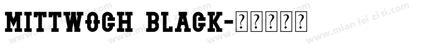 Mittwoch Black字体转换